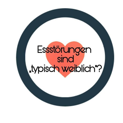 Essstörungen sind "typisch weiblich"?