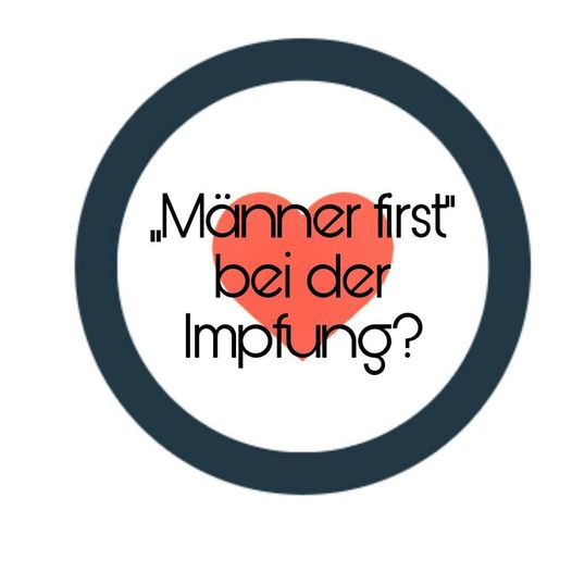 Männer first bei der Impfung?