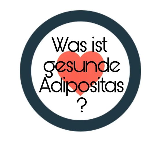 Was ist gesunde Adipositas?